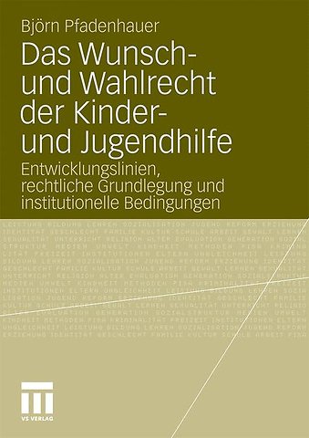 Das Wunsch- und Wahlrecht der Kinder- und Jugendhilfe