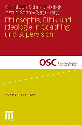 Philosophie, Ethik und Ideologie in Coaching und Supervision