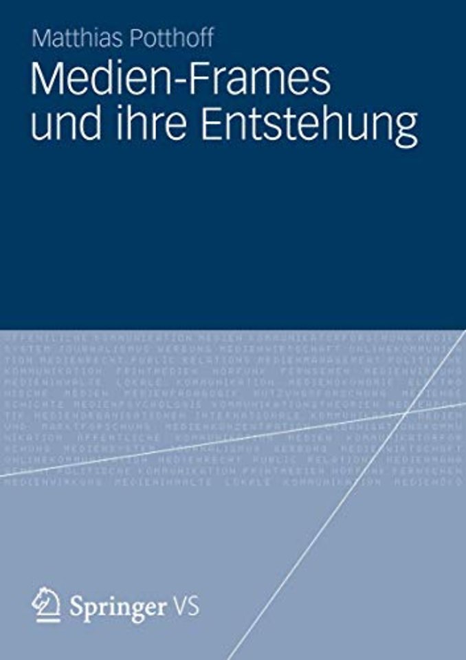 Medien-Frames und ihre Entstehung