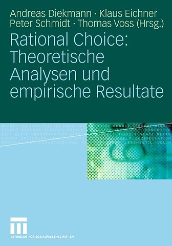 Rational Choice: Theoretische Analysen und empirische Resultate