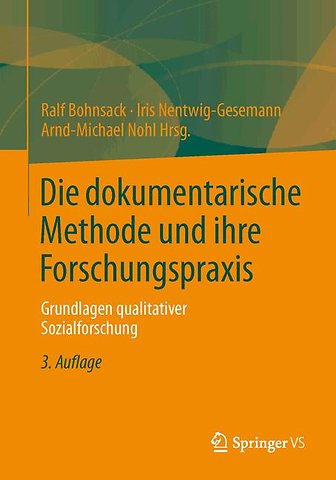 Die dokumentarische Methode und ihre Forschungspraxis