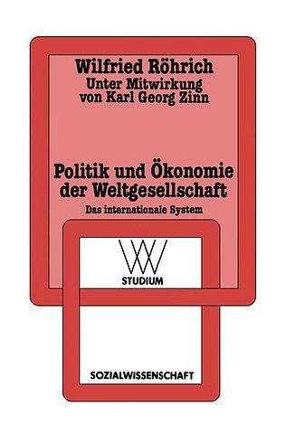 Politik und Ökonomie der Weltgesellschaft
