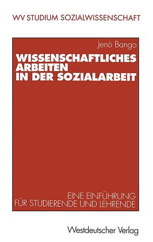 Wissenschaftliches Arbeiten in der Sozialarbeit