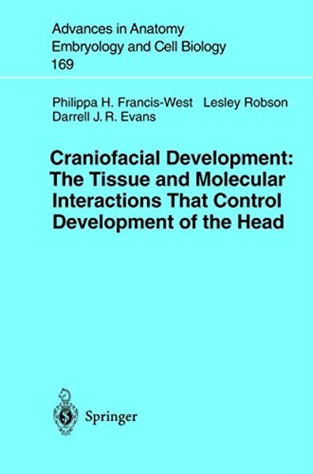 Craniofacial Development The Tissue and Molecular Interactions That Control Development of the Head
