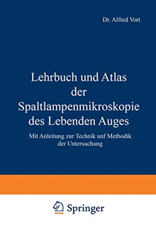Lehrbuch und Atlas der Spaltlampenmikroskopie des Lebenden Auges