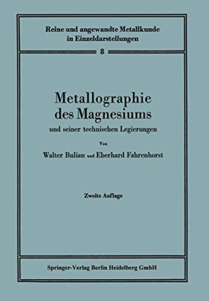Metallographie des Magnesiums und seiner technischen Legierungen
