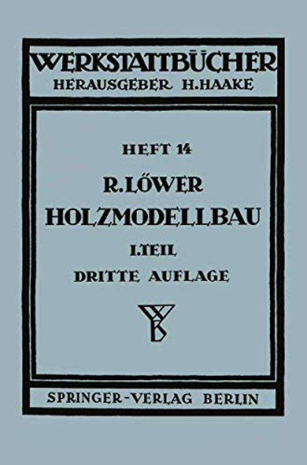 Der Holzmodellbau