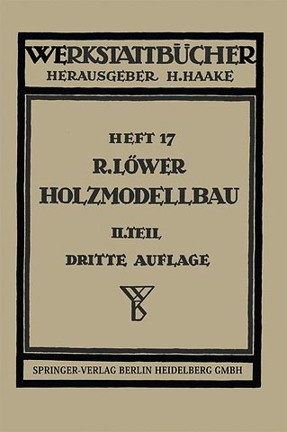Der Holzmodellbau