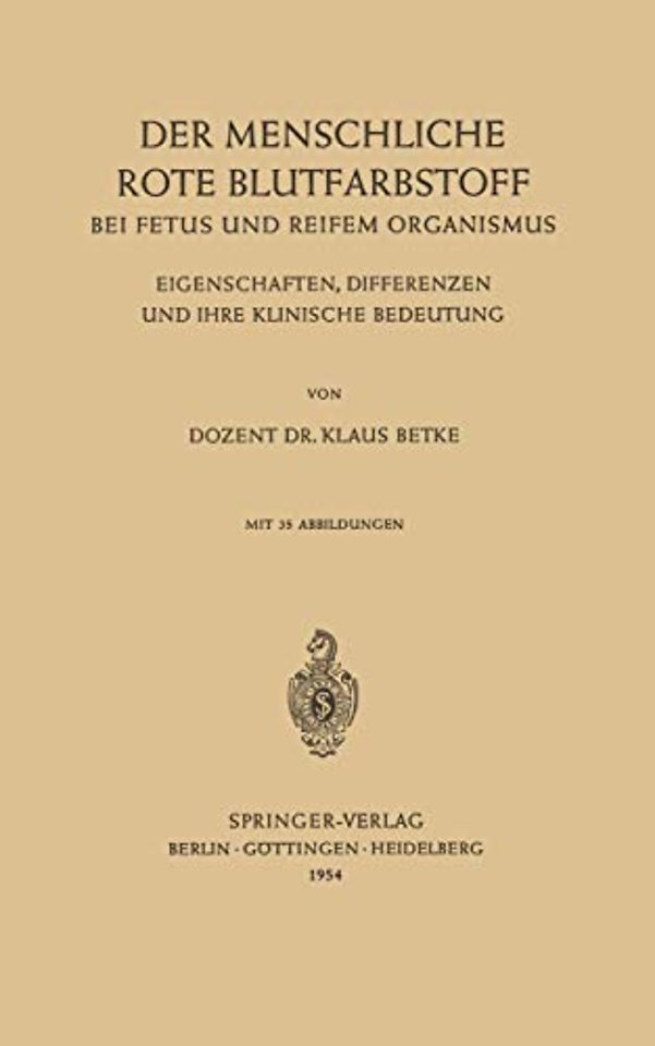 Der Menschliche Rote Blutfarbstoff bei Fetus und Reifem Organismus