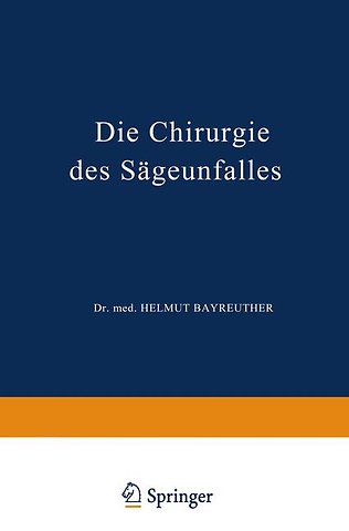 Die Chirurgie des Sägeunfalles