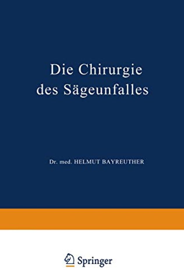 Die Chirurgie des Sägeunfalles