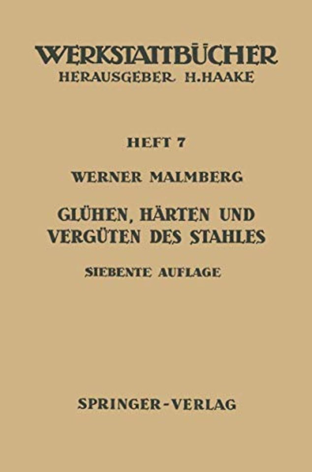 Glühen, Härten und Vergüten des Stahles