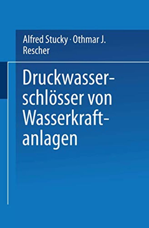 Druckwasserschlösser von Wasserkraftanlagen