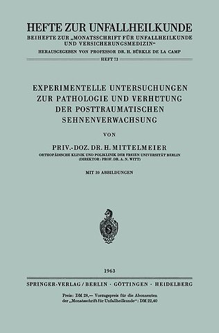 Experimentelle Untersuchungen zur Pathologie und Verhütung der Posttraumatischen Sehnenverwachsung