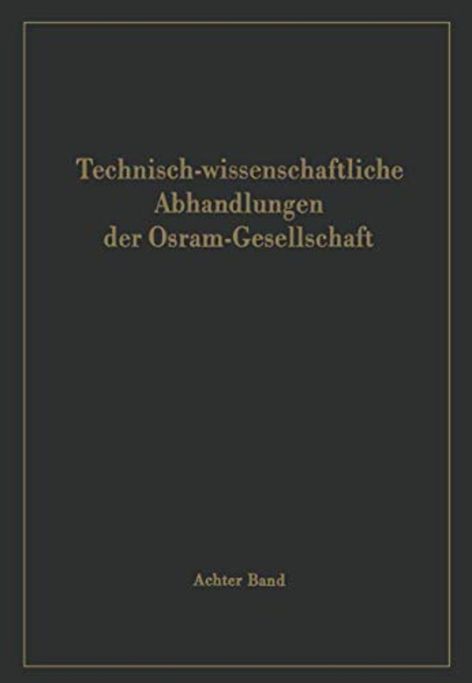 Technisch-wissenschaftliche Abhandlungen der Osram-Gesellschaft