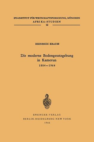 Die moderne Bodengesetzgebung in Kamerun 1884–1964