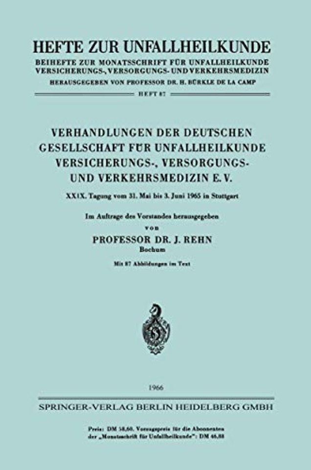 Verhandlungen der Deutschen Gesellschaft für Unfallheilkunde Versicherungs-, Versorgungs- und Verkehrsmedizin E. V.