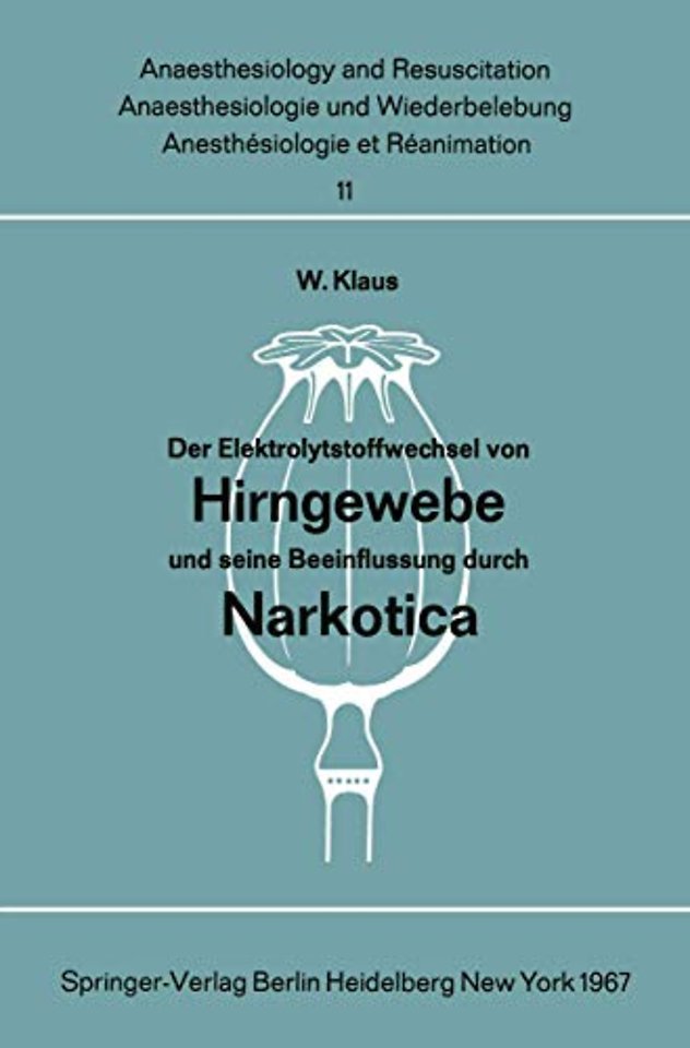 Der Elektrolytstoffwechsel von Hirngewebe und seine Beeinflussung durch Narkotica
