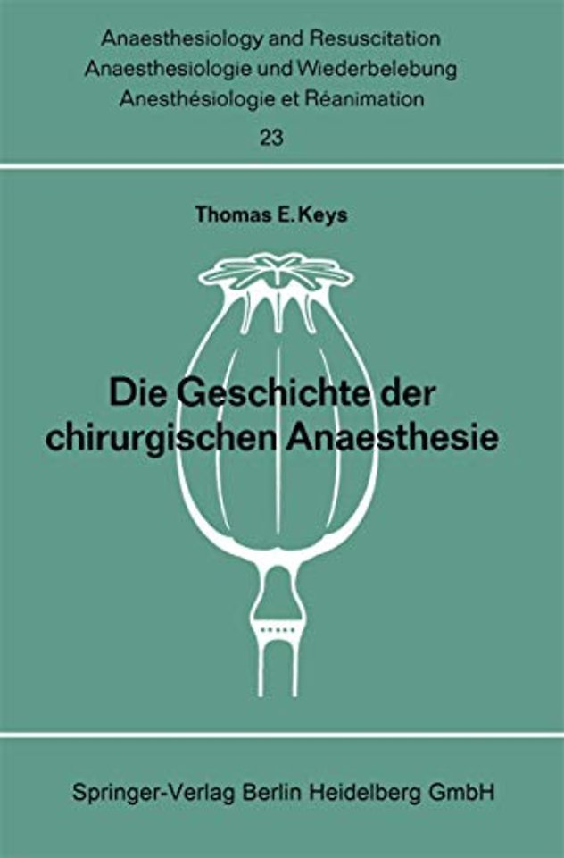 Die Geschichte der chirurgischen Anaesthesie
