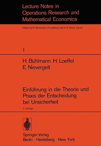 Einführung in die Theorie und Praxis der Entscheidung bei Unsicherheit