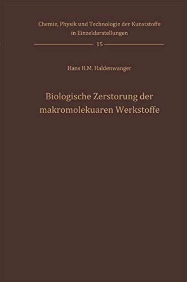 Biologische Zerstörung der makromolekularen Werkstoffe