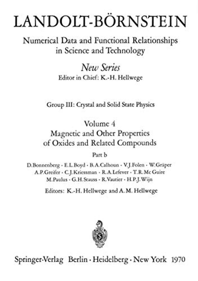 Magnetic and Other Properties of Oxides and Related Compounds / Magnetische und andere Eigenschaften von Oxiden und verwandten Verbindungen b
