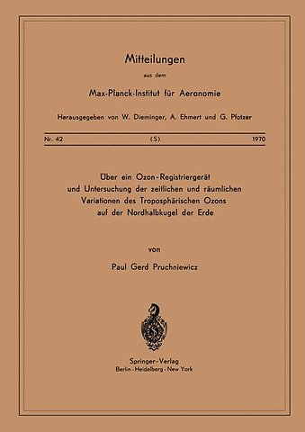 Über ein Ozon — Registriergerät und Untersuchung der Zeitlichen und Räumlichen Variationen des Troposphärischen Ozons auf der Nordhalbkugel der Erde