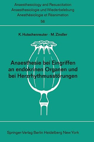 Anaesthesie bei Eingriffen an endokrinen Organen und bei Herzrhythmusstörungen