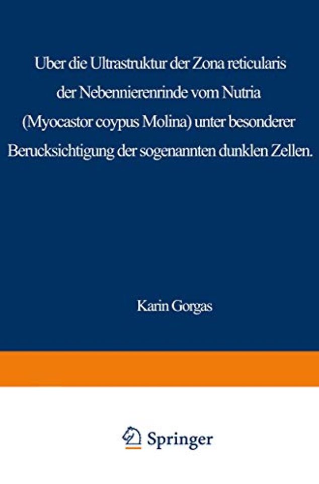 Über die Ultrastruktur der Zona reticularis der Nebennierenrinde vom Nutria (Myocastor coypus Molina) unter besonderer Berücksichtigung der sog. dunklen Zellen