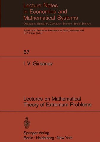 Lectures on Mathematical Theory of Extremum Problems