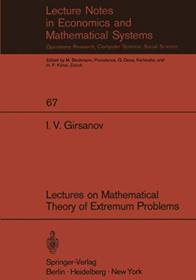 Lectures on Mathematical Theory of Extremum Problems