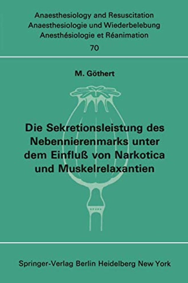 Die Sekretionsleistung des Nebennierenmarks unter dem Einfluß vonNarkotica und Muskelrelaxantien