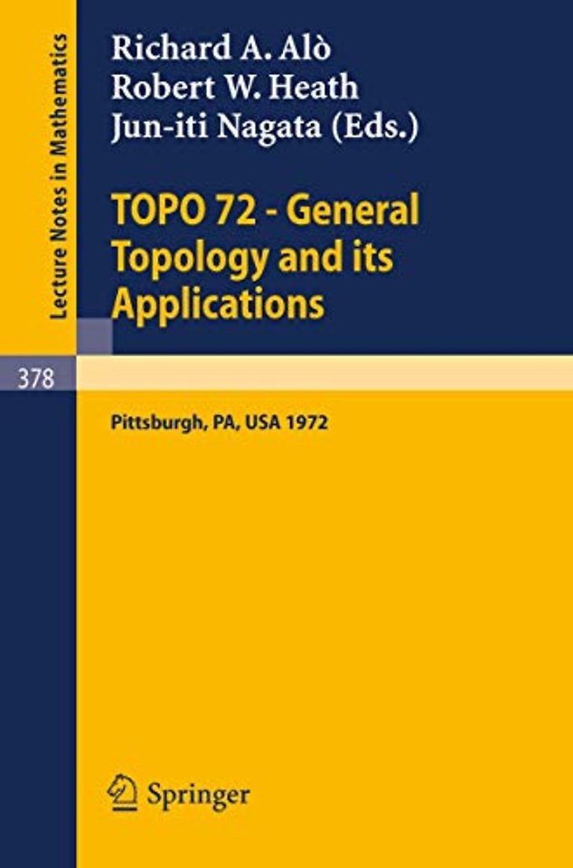TOPO 72 - General Topology and its Applications