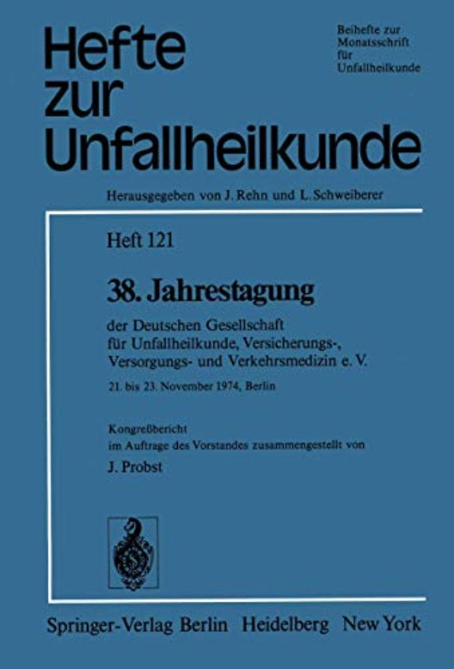 38. Jahrestagung der Deutschen Gesellschaft für Unfallheilkunde, Versicherungs-, Versorgungs- und Verkehrsmedizin e.V.