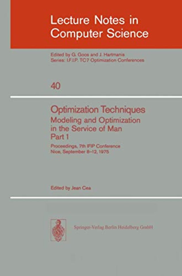 Optimization Techniques. Modeling and Optimization in the Service of Man 1
