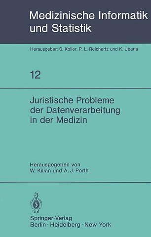 Juristische Probleme der Datenverarbeitung in der Medizin
