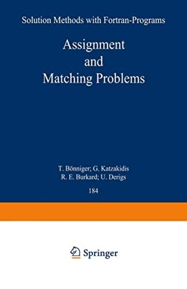 Assignment and Matching Problems: Solution Methods with FORTRAN-Programs
