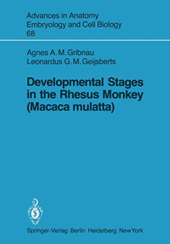 Developmental Stages in the Rhesus Monkey (Macaca mulatta)
