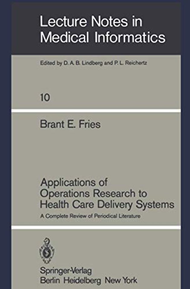 Applications of Operations Research to Health Care Delivery Systems