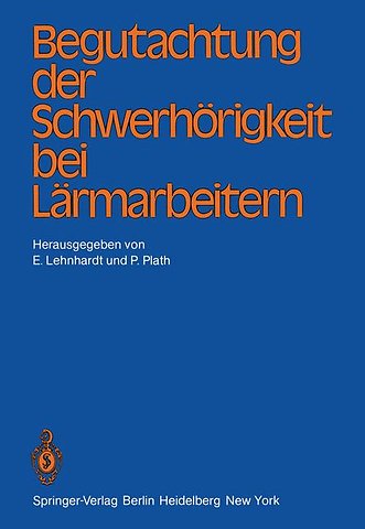 Begutachtung der Schwerhörigkeit bei Lärmarbeitern