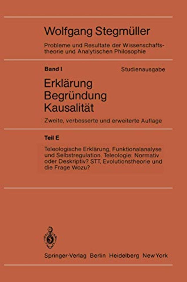 Teleologische Erklärung, Funktionalanalyse und Selbstregulation. Teleologie: Normativ oder Deskriptiv? STT, Evolutionstheorie und die Frage Wozu?