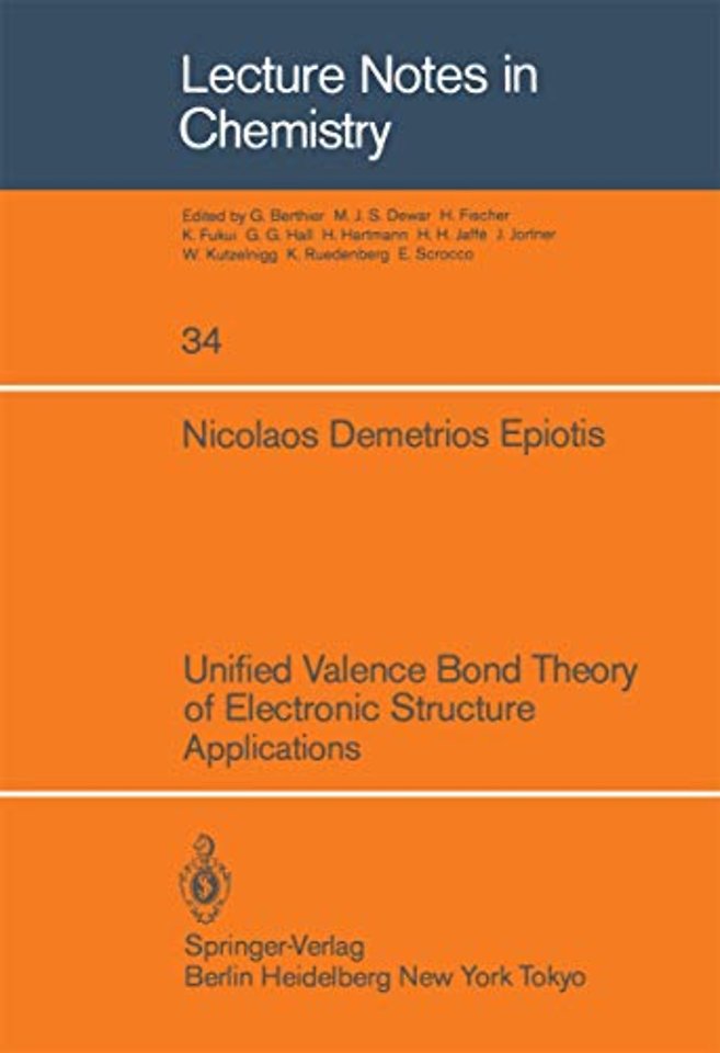 Unified Valence Bond Theory of Electronic Structure