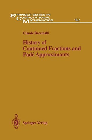 History of Continued Fractions and Padé Approximants