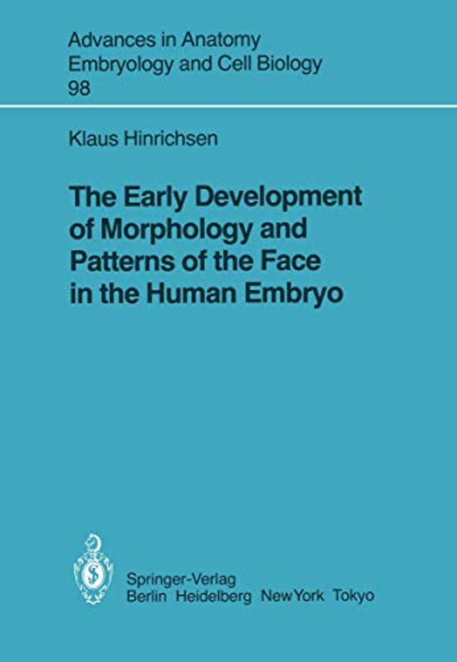 The Early Development of Morphology and Patterns of the Face in the Human Embryo