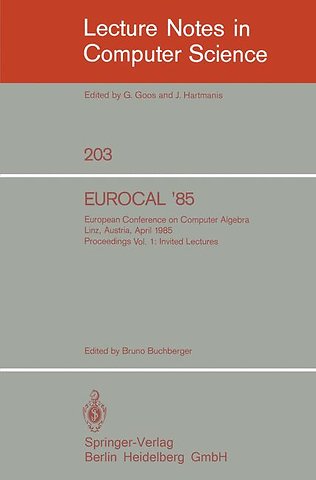 EUROCAL '85. European Conference on Computer Algebra. Linz, Austria, April 1-3, 1985. Proceedings
