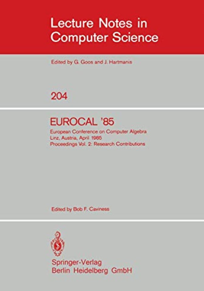 EUROCAL '85. European Conference on Computer Algebra. Linz, Austria, April 1-3, 1985. Proceedings