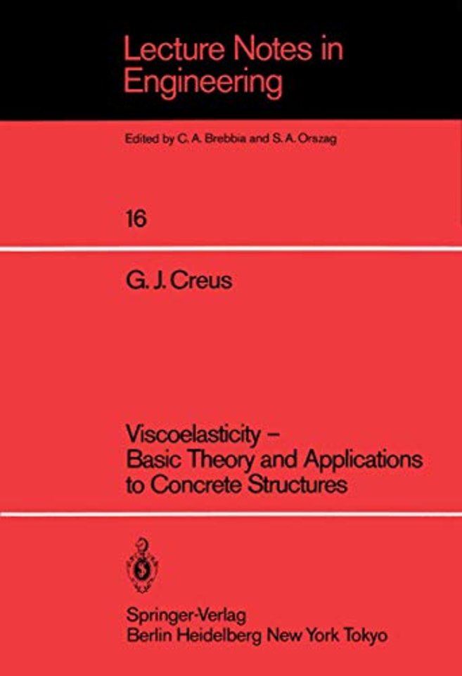 Viscoelasticity — Basic Theory and Applications to Concrete Structures