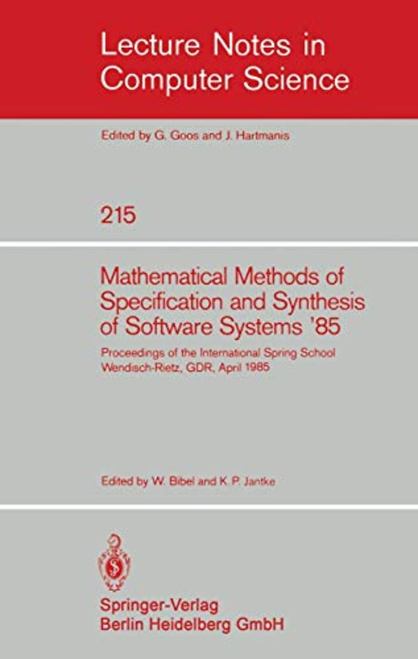 Mathematical Methods of Specification and Synthesis of Software Systems '85