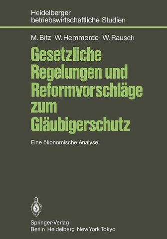 Gesetzliche Regelungen und Reformvorschläge zum Gläubigerschutz
