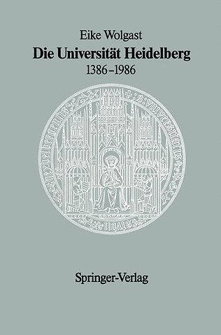 Die Universität Heidelberg 1386–1986